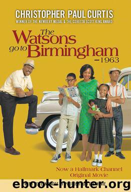 The Watsons Go to Birmingham—1963 by Christopher Paul Curtis