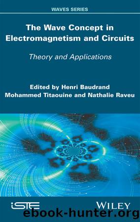 The Wave Concept in Electromagnetism and Circuits by Unknown