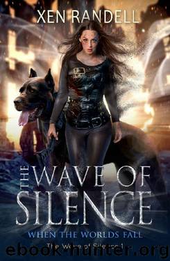 The Wave of Silence - The Wave of Silence 1: When the Worlds Fall by Xen Randell