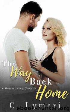 The Way Back Home: a Homecoming Novella by C. Lymari