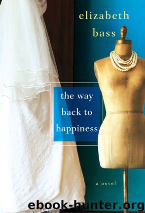 The Way Back to Happiness by Elizabeth Bass