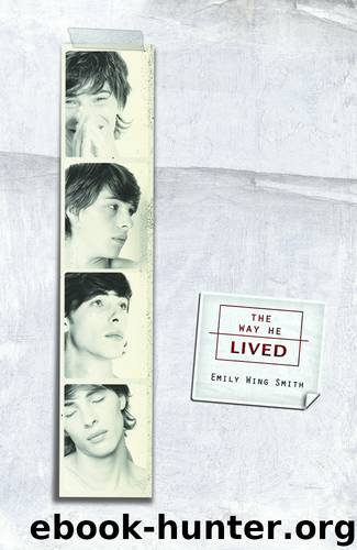 The Way He Lived by Emily Wing Smith