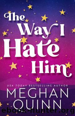 The Way I Hate Him by Meghan Quinn