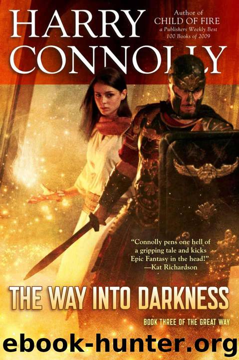 The Way Into Darkness: Book Three of The Great Way by Harry Connolly