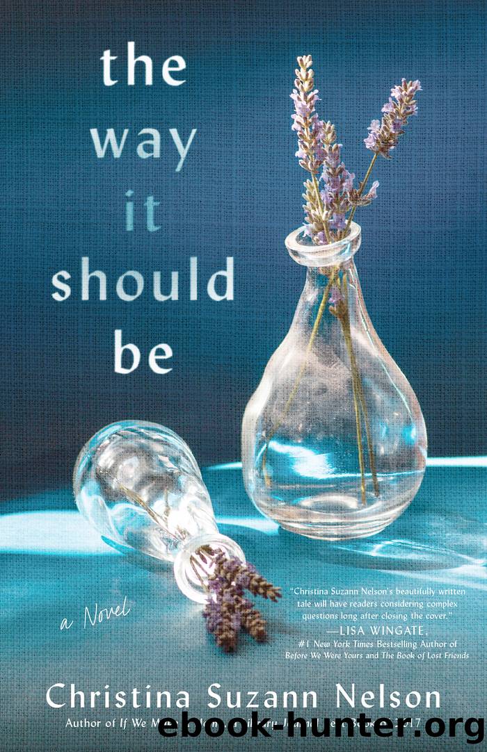 The Way It Should Be by Christina Suzann Nelson