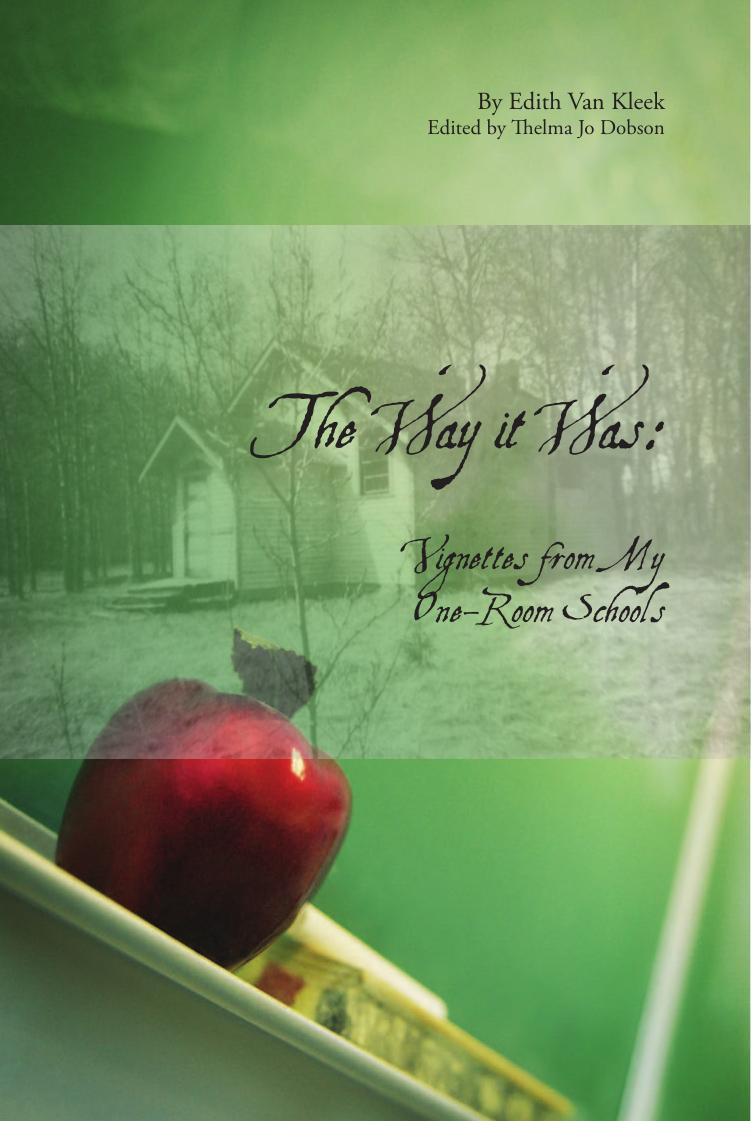 The Way It Was: Vignettes from My One-Room Schools (Legacies Shared) by Edith Van Kleek