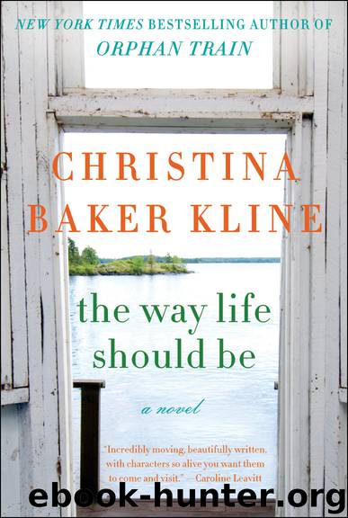 The Way Life Should Be by Kline Christina Baker