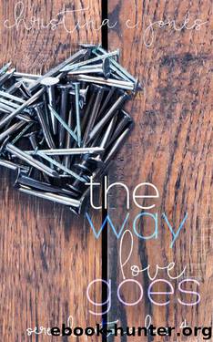 The Way Love Goes (Serendipitous Love Book 4) by Christina C Jones