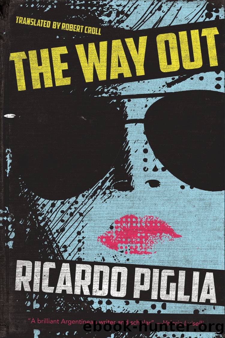 The Way Out by Ricardo Piglia