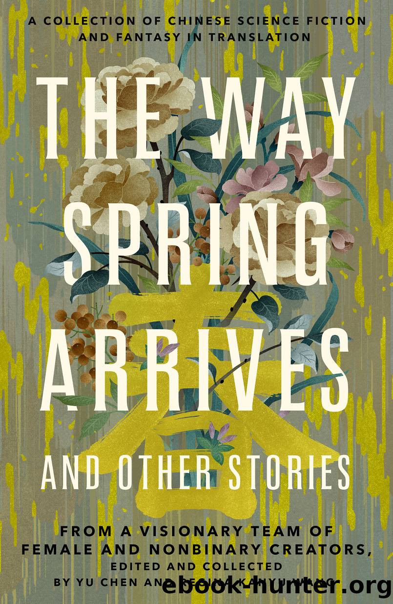 The Way Spring Arrives and Other Stories by Yu Chen