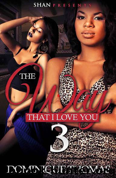 The Way That I Love You 3 by Dominique Thomas