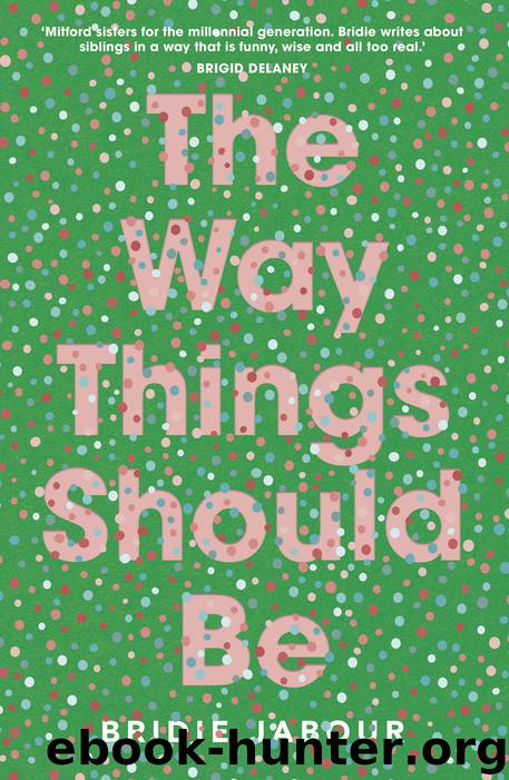 The Way Things Should Be by Bridie Jabour