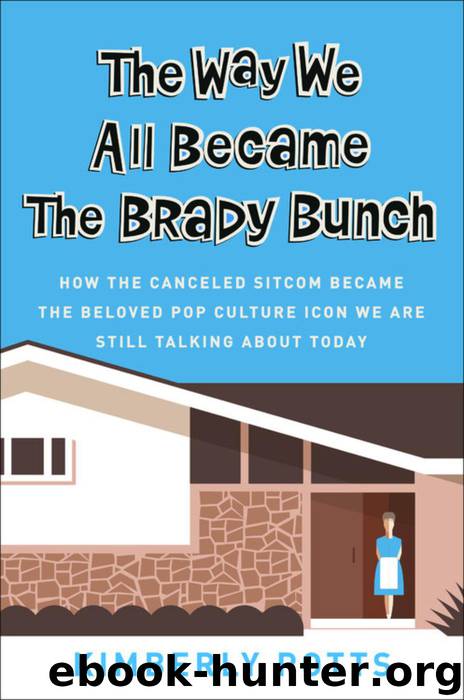 The Way We All Became The Brady Bunch by Kimberly Potts