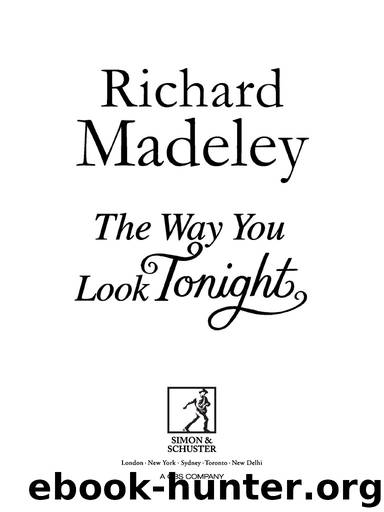 The Way You Look Tonight by Richard Madeley