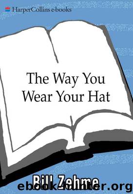 The Way You Wear Your Hat by Zehme Bill