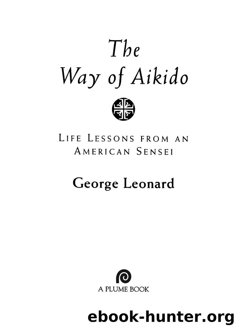 The Way of Aikido by George Leonard