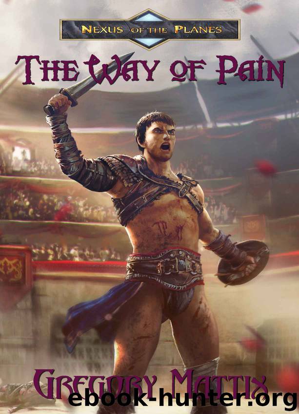 The Way of Pain (Scions of Nexus Book 2) by Gregory Mattix