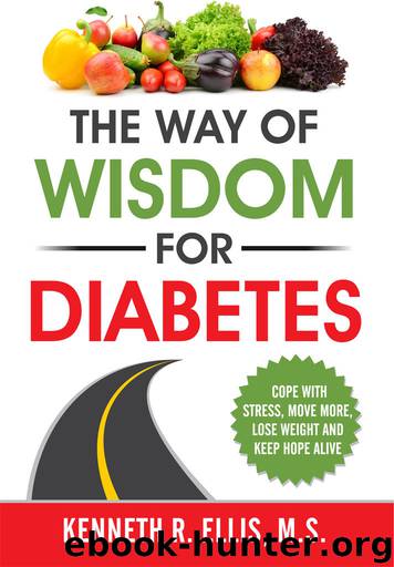 The Way of Wisdom for Diabetes: Cope with Stress, Move More, Lose Weight and Keep Hope Alive by Kenneth Ellis