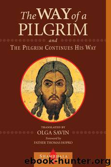 The Way of a Pilgrim and the Pilgrim Continues His Way by Olga Savin