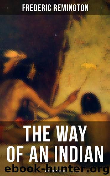 The Way of an Indian (Western Classic) by Frederic Remington