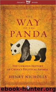 The Way of the Panda: The Curious History of China's Political Animal by Henry Nicholls