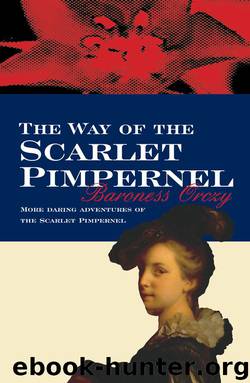 The Way of the Scarlet Pimpernel by Baroness Orczy
