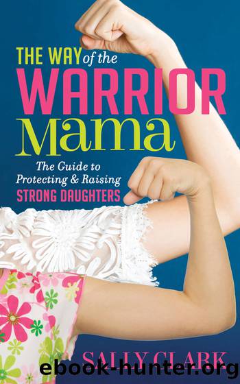 The Way of the Warrior Mama by Clark Sally;