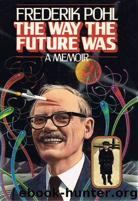 The Way the Future Was: A Memoir by Frederik Pohl