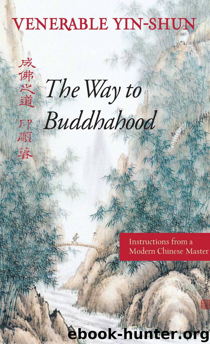 The Way to Buddhahood by Yin-shun Wing H Yeung Robert M Gimello Whalen Lai