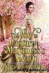 The Way to Capture a Marquess's Heart by Bridget Barton