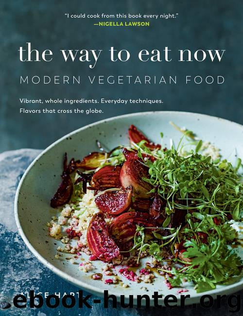 The Way to Eat Now by Alice Hart