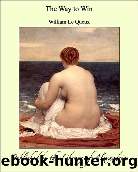 The Way to Win by William Le Queux