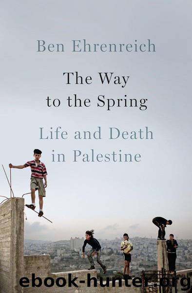 The Way to the Spring by Ben Ehrenreich