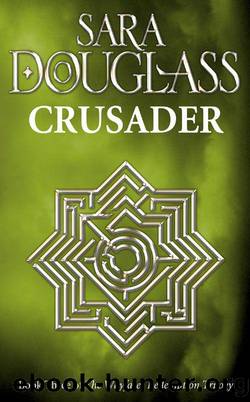 The Wayfarer Redemption - 01 - Crusader by Sara Douglass