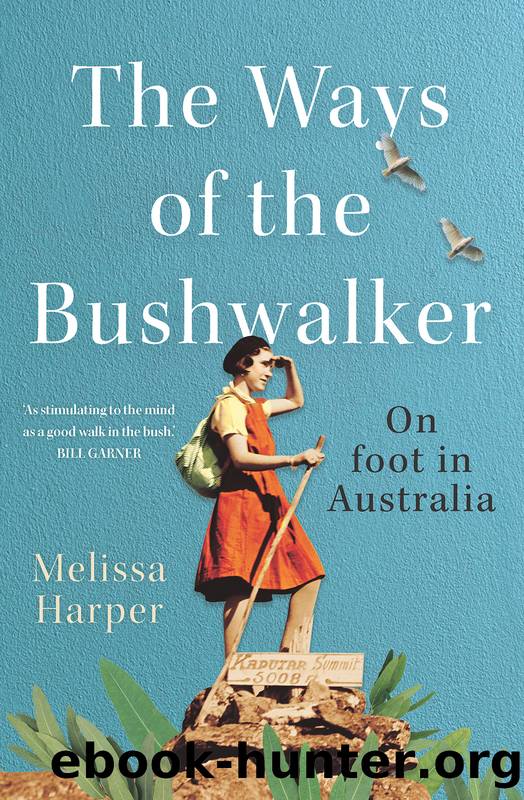 The Ways of the Bushwalker by Melissa Harper