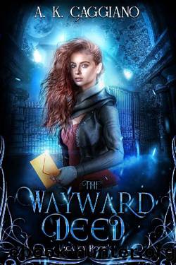 The Wayward Deed (Vacancy Book 2) by A. K. Caggiano