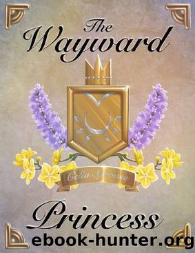 The Wayward Princess by Celia Sprouse