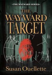 The Wayward Target by Susan Ouellette