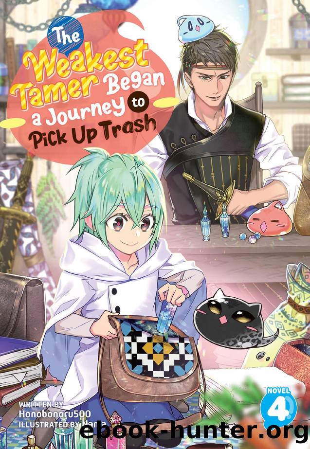 The Weakest Tamer Began a Journey to Pick Up Trash Vol. 4 by Honobonoru500