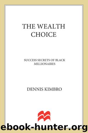 The Wealth Choice by Dennis Kimbro