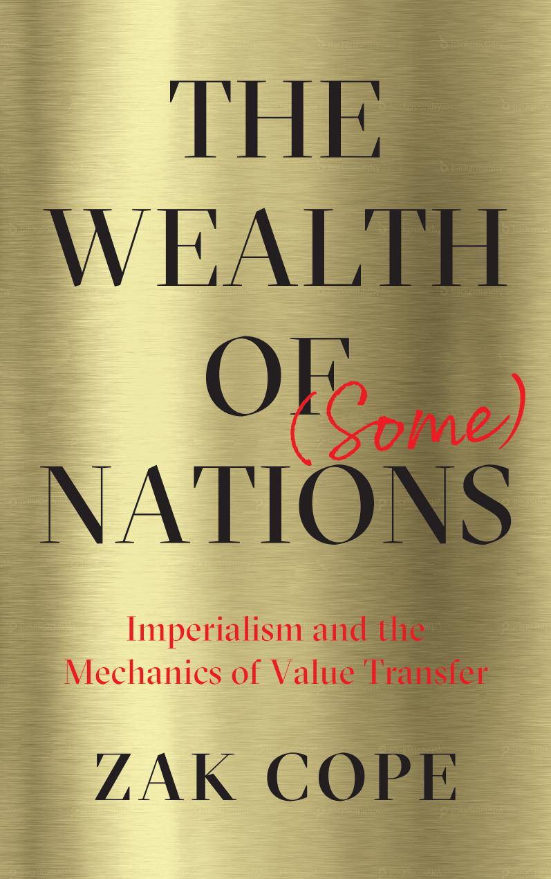 The Wealth of (Some) Nations by Zak Cope;
