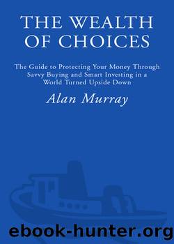 The Wealth of Choices by Alan Murray