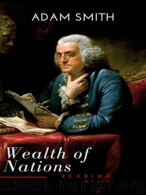 The Wealth of Nations (I-V) by Adam Smith