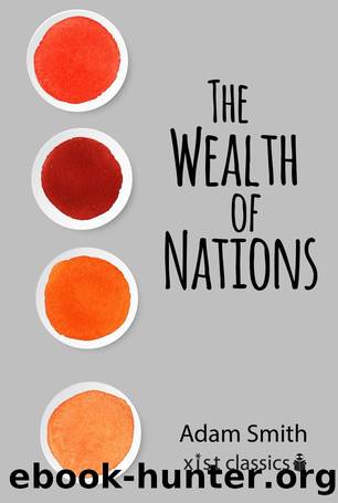 The Wealth of Nations (Xist Classics) by Adam Smith