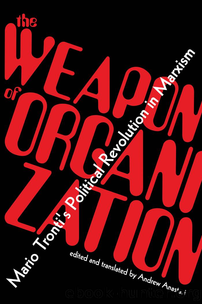 The Weapon of Organization by Tronti Mario; Anastasi Andrew;