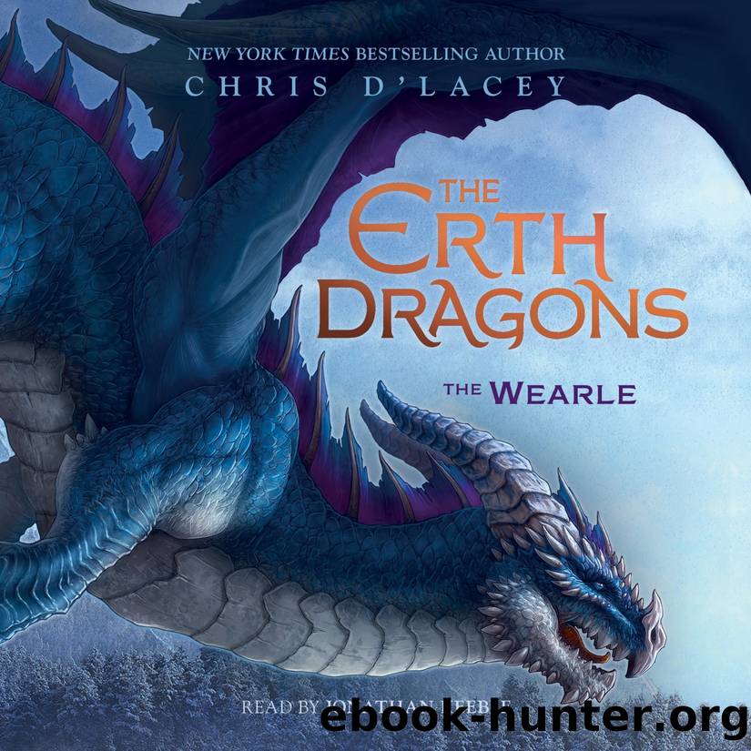 The Wearle: The Erth Dragons, Book 1 by D'Lacey Chris