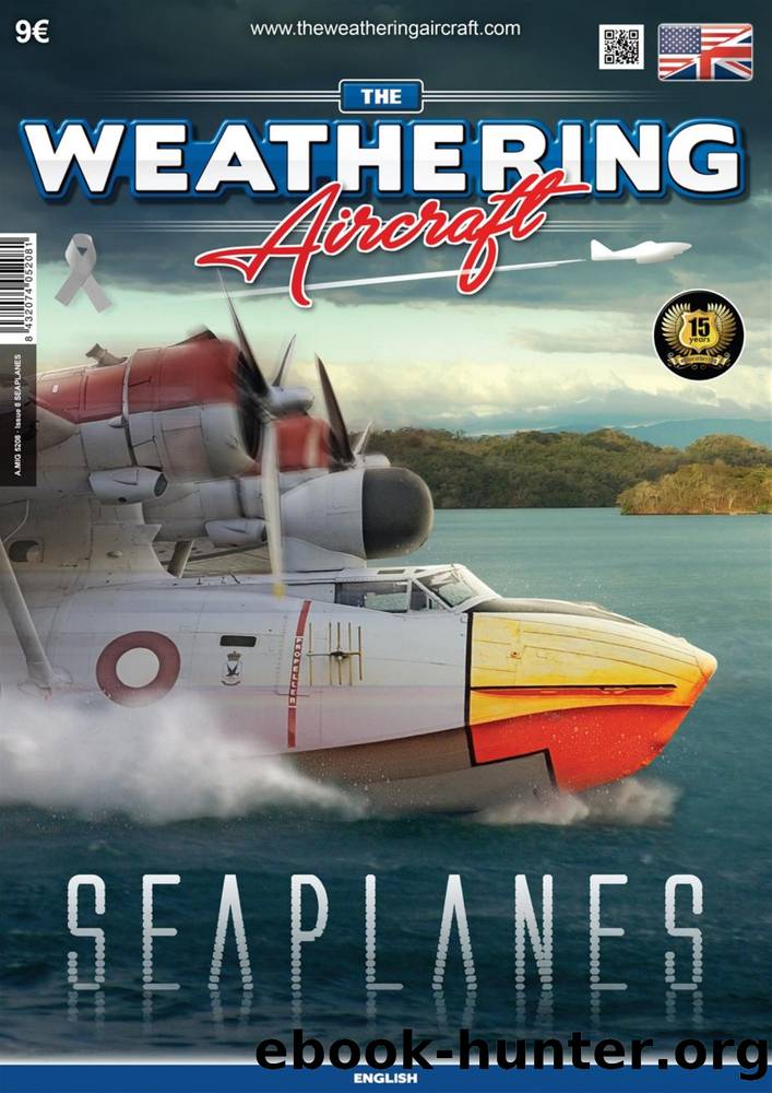 The Weathering Aircraft: Seaplanes, Issue 8 by Editors of The Weathering Magazine