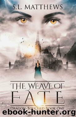 The Weave of Fate by S L Matthews