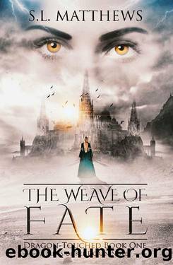 The Weave of Fate by S. L. Matthews