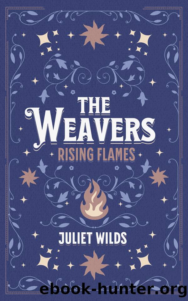 The Weavers: Rising Flames by Juliet Wilds